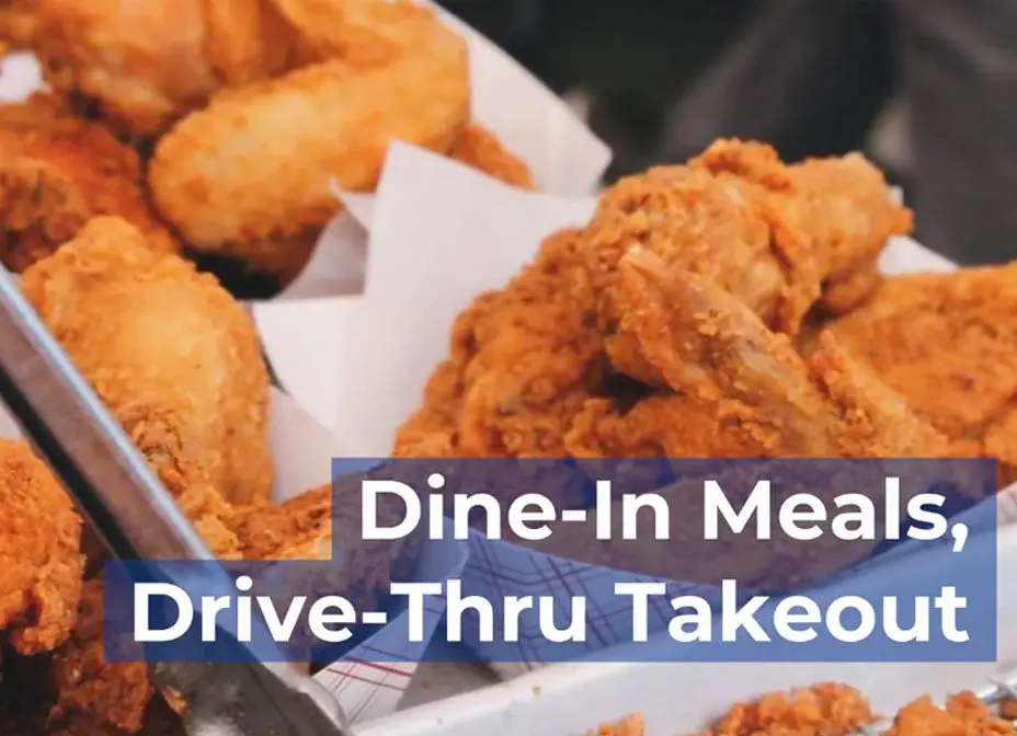 A tray of fried chicken pieces with text overlay reading "dine-in meals, drive-thru takeout.